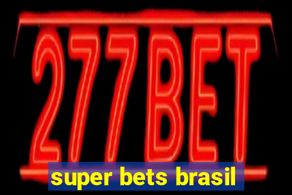 super bets brasil